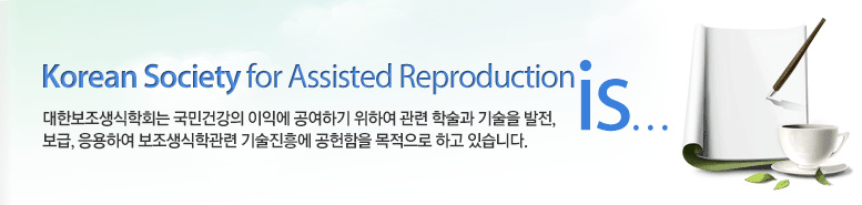 Korean Society for Assist reproduction is... Korean Society for Assist reproduction